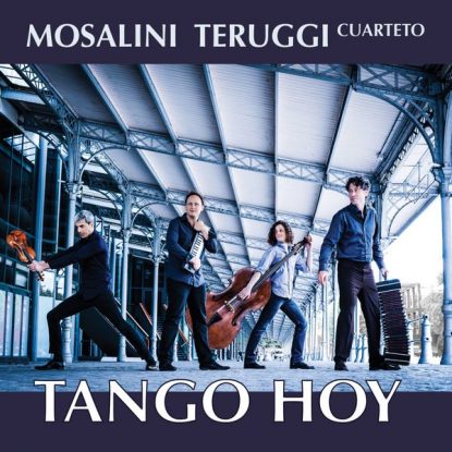 Mosalini-Teruggi Cuarteto / 
Tango Hoy